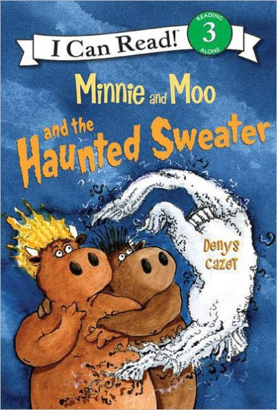 Minnie and Moo the Haunted Sweater (I Can Read Book Series: Level 3)