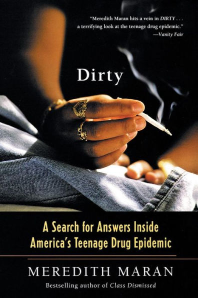 Dirty: A Search for Answers Inside America's Teenage Drug Epidemic