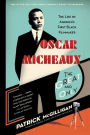 Oscar Micheaux, the Great and Only: The Life of America's First Black Filmmaker