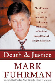 Title: Death and Justice: An Expose of Oklahoma's Death Row Machine, Author: Mark Fuhrman