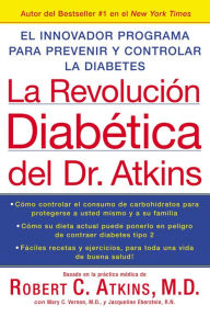 Title: La Revolucion Diabetica del Dr. Atkins: El Innovador Programa para Prevenir y Controlar la Diabetes, Author: Robert C. Atkins M.D.