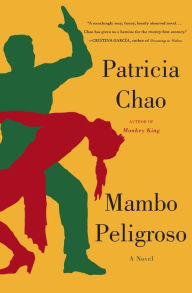 Title: Mambo Peligroso, Author: Patricia Chao