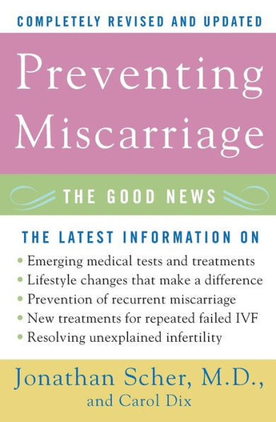 Preventing Miscarriage: The Good News (Revised Edition)