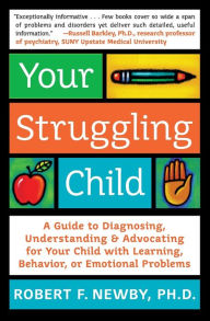 Title: Your Struggling Child: A Guide to Diagnosing, Understanding, and Advocating for Your Child with Learning, Behavior, or Emotional Problems, Author: British Invasion The Beatles & The Rolling Stones