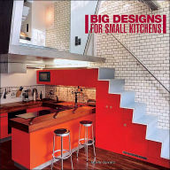 Title: Big Designs for Small Kitchens, Author: Marta Serrats