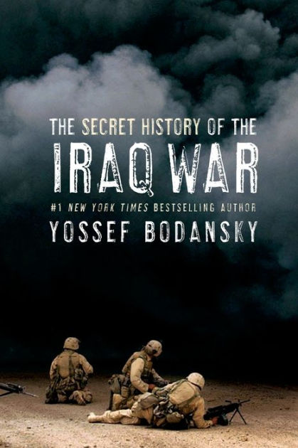 The Secret History of the Iraq War by Yossef Bodansky, Paperback ...