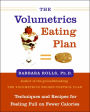 The Volumetrics Eating Plan: Techniques and Recipes for Feeling Full on Fewer Calories