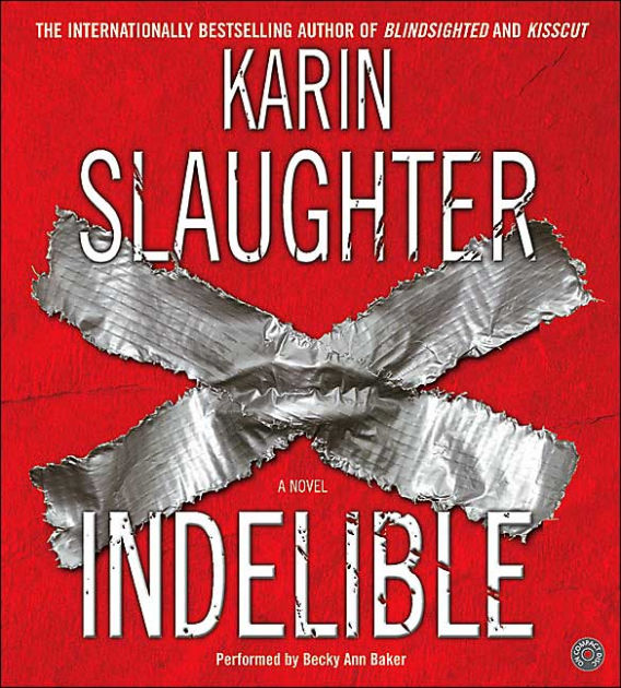 Indelible by Karin Slaughter, Paperback | Barnes & Noble®