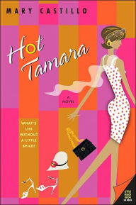 Title: Hot Tamara, Author: Mary Castillo