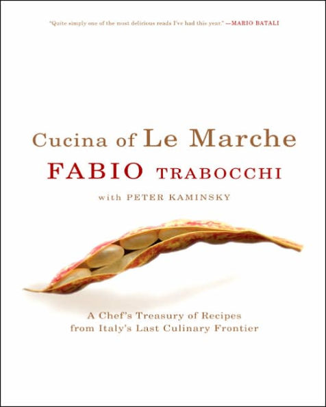 Cucina of Le Marche: A Chef's Treasury of Recipes from Italy's Last Culinary Frontier