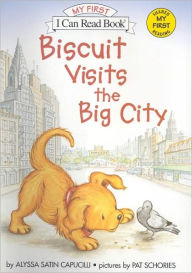 Title: Biscuit Visits the Big City (My First I Can Read Series), Author: Alyssa Satin Capucilli