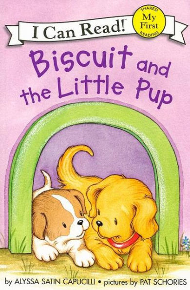 Biscuit and the Little Pup (My First I Can Read Series) by Alyssa