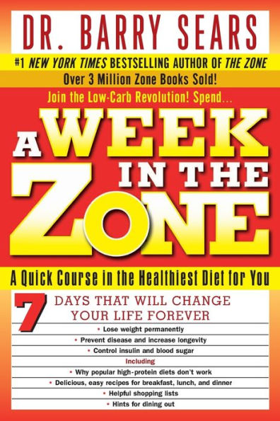 A Week the Zone: Quick Course Healthiest Diet for You