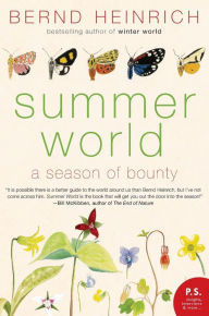 Title: Summer World: A Season of Bounty, Author: Bernd Heinrich