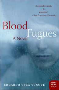 Title: Blood Fugues: A Novel, Author: Edgardo Vega Yunque