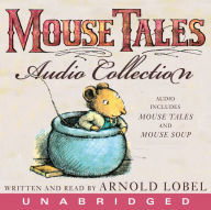 Title: Mouse Tales Audio Collection, Author: Arnold Lobel
