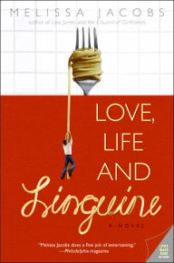 Title: Love, Life and Linguine, Author: Melissa Jacobs