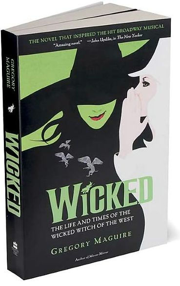 Wicked: The Life and Times of the Wicked Witch of the West (Wicked Years Series #1)