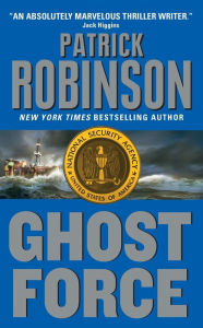 Title: Ghost Force (Admiral Arnold Morgan Series #9), Author: Patrick Robinson