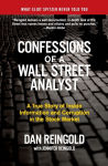 Alternative view 1 of Confessions of a Wall Street Analyst: A True Story of Inside Information and Corruption in the Stock Market