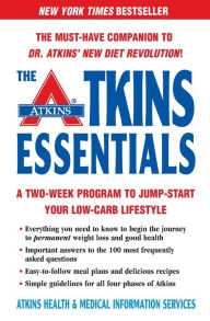 Title: The Atkins Essentials: A Two-Week Program to Jump-Start Your Low Carb Lifestyle, Author: Atkins Health & Medical Information Serv