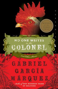 Title: No One Writes to the Colonel: and Other Stories, Author: Gabriel García Márquez