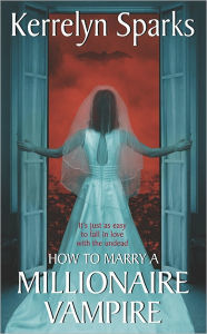 Title: How to Marry a Millionaire Vampire (Love at Stake Series #1), Author: Kerrelyn Sparks