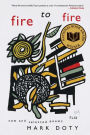 Fire to Fire: New and Selected Poems: A National Book Award Winner