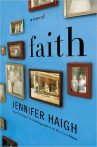 Title: Faith, Author: Jennifer Haigh