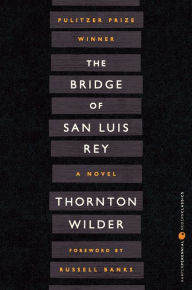 Title: The Bridge of San Luis Rey, Author: Thornton Wilder