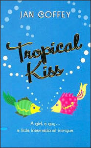 Title: Tropical Kiss, Author: Jan Coffey