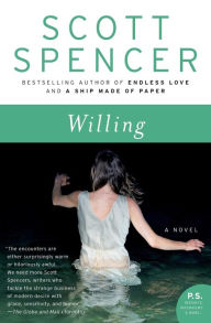 Title: Willing: A Novel, Author: Scott Spencer