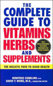 Title: The Complete Guide to Vitamins, Herbs, and Supplements: The Holistic Path to Good Health, Author: Winifred Conkling