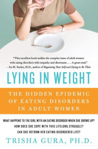 Title: Lying in Weight: The Hidden Epidemic of Eating Disorders in Adult Women, Author: Lacey Ortiz