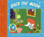 Over the Moon: A Collection of First Books: Goodnight Moon, The Runaway Bunny, and My World