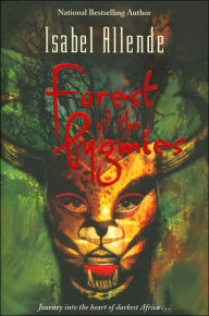 Title: Forest of the Pygmies (Alexander Cold Series #3), Author: Isabel Allende