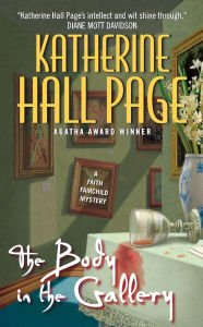 Title: The Body in the Gallery (Faith Fairchild Series #17), Author: Katherine Hall Page