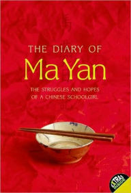 Title: The Diary of Ma Yan: The Struggles and Hopes of a Chinese Schoolgirl, Author: Ma Yan
