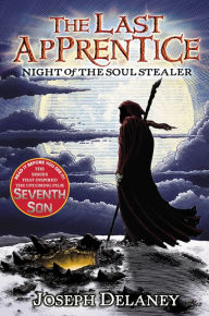 Title: Night of the Soul Stealer (Last Apprentice Series #3), Author: Joseph Delaney