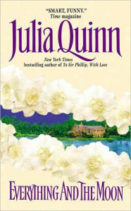 Title: Everything and the Moon (Lyndon Family Saga Series #1), Author: Julia Quinn