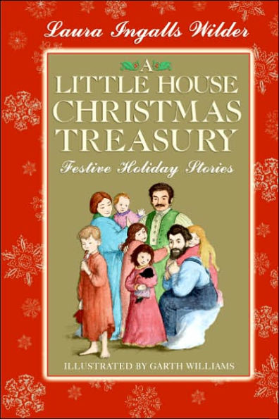 A Little House Christmas Treasury: Festive Holiday Stories: A Christmas Holiday Book for Kids