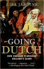 Going Dutch: How England Plundered Holland's Glory