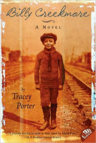 Title: Billy Creekmore: A Novel, Author: Tracey Porter