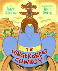 Title: The Gingerbread Cowboy, Author: Janet Squires