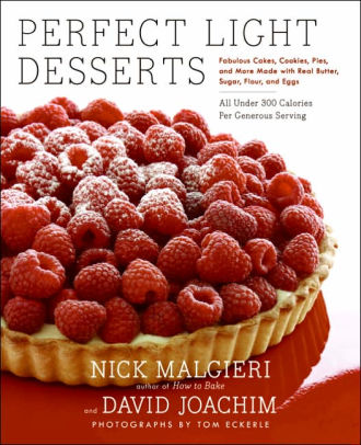 Perfect Light Desserts: Fabulous Cakes, Cookies, Pies, and ...