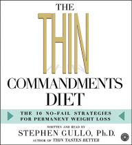 Title: The Thin Commandments Diet CD: The Ten No-Fail Strategies for Permanent Weight Loss, Author: Stephen Gullo