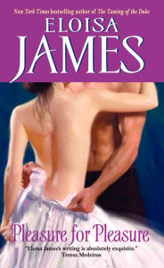 Title: Pleasure for Pleasure (Essex Sisters Series #4), Author: Eloisa James