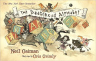 Title: The Dangerous Alphabet, Author: Neil Gaiman