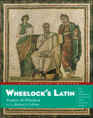 Title: Wheelock's Latin, Author: Frederic M. Wheelock