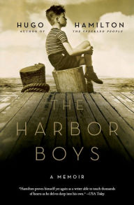 Title: The Harbor Boys: A Memoir, Author: Hugo Hamilton